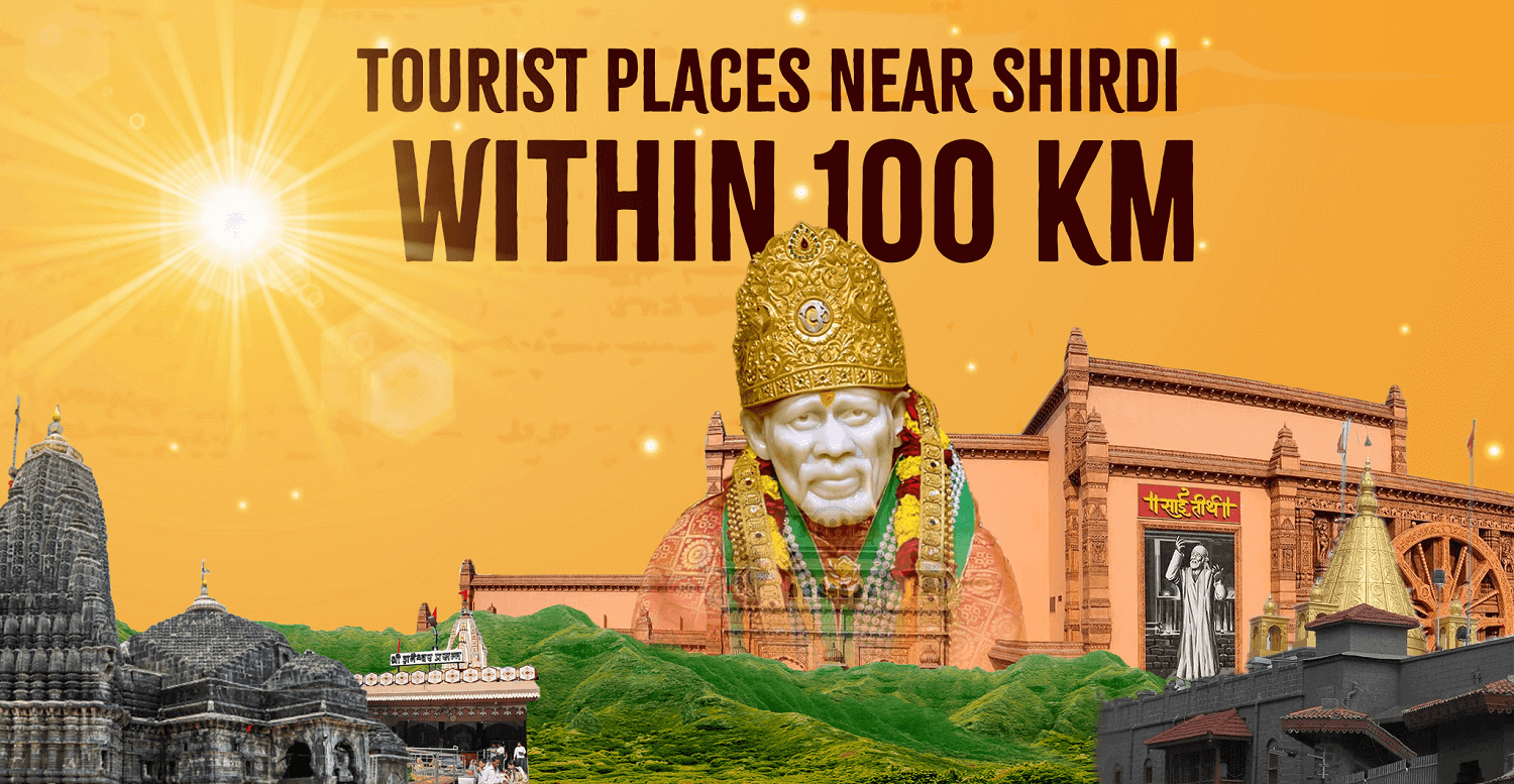 Tourist places near Shirdi within 100 km